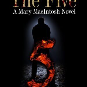 The Five: A Mary Macintosh Novel